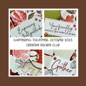 Gathering Together- Creative Escape Club ( October 2025)